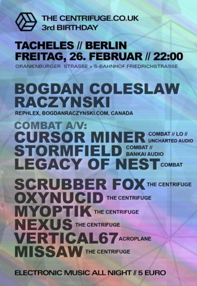 26.02.2010: The Centrifuge 3rd Birthday with Bogdan Raczinski @ Tacheles  / 